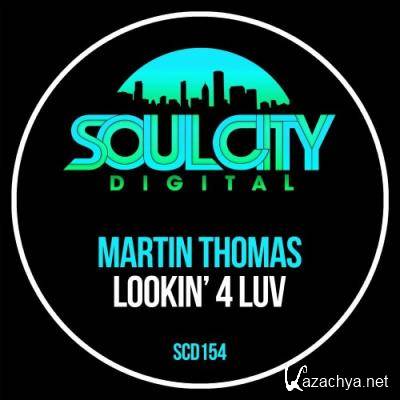 Martin Thomas - Lookin' 4 Luv (2022)