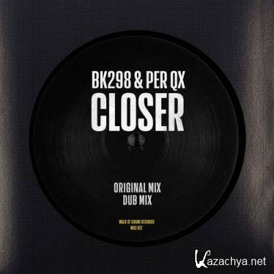 BK298 & Per QX - Closer (2022)