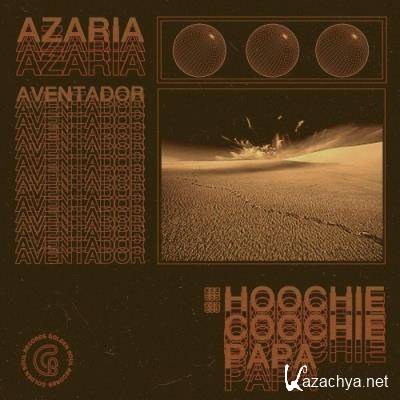Azaria, Hoochie Coochie Papa - Aventador (2022)