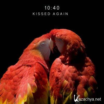 10:40 - Kissed Again (2022)