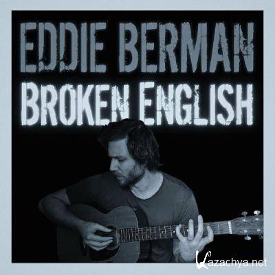 Eddie Berman - Broken English (2022)