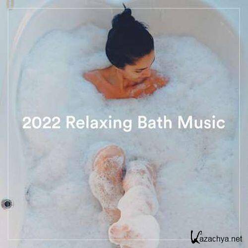 2022 Relaxing Bath Music (2022)