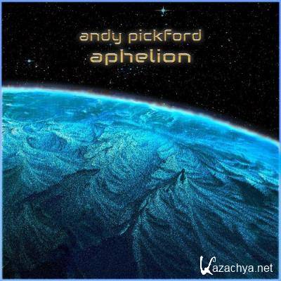 Andy Pickford - Aphelion (2022)