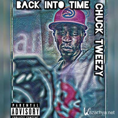 Chuck Tweezy - Back Into Time (2022)