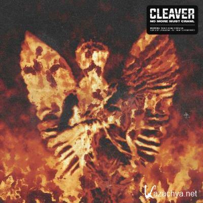 CLEAVER - No More Must Crawl (2022)