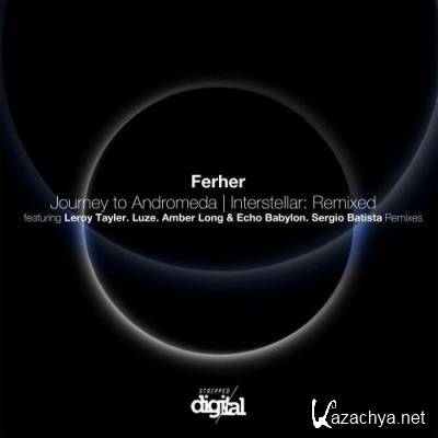 Ferher - Journey to Andromeda | Interstellar (2022)