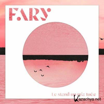 Fary - Le Stand Up M'a Tue.e (2022)