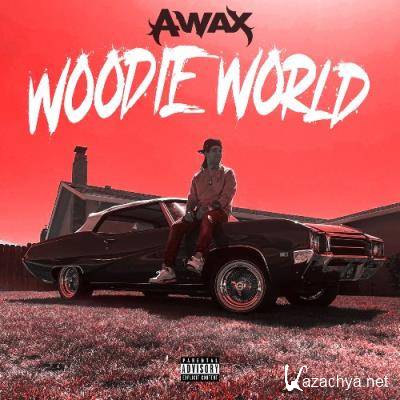 A-Wax - Woodie World (2022)