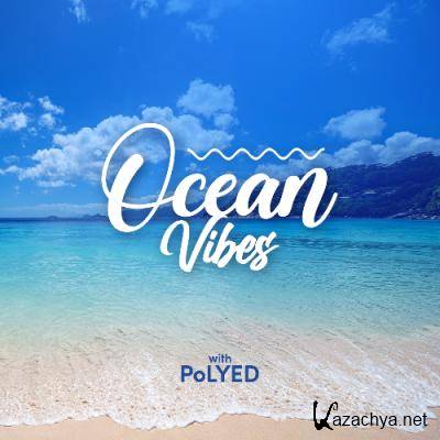 PoLYED - Ocean Vibes 025 (2022-05-26)