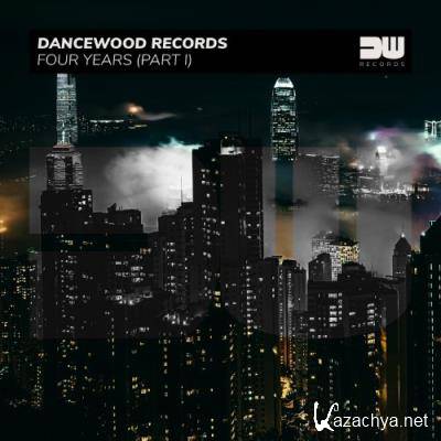 Dancewood Records - Four Years (Part I) (2022)