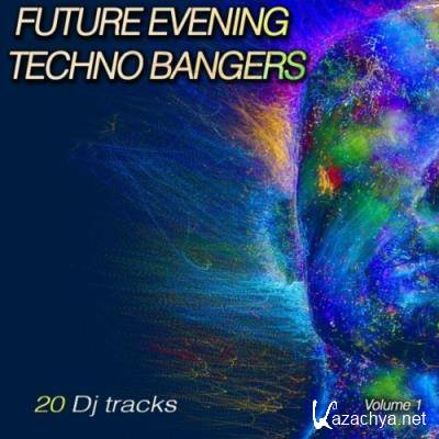 Future Evening Techno Bangers, Vol. 1 (Fast Forward Techno Tracks) (2022)