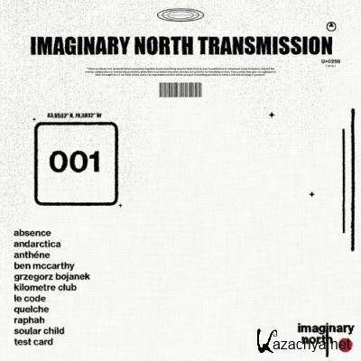 Imaginary North Transmission 001 (2022)