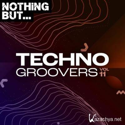 Nothing But... Techno Groovers, Vol. 11 (2022)