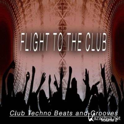 Flight to the Club, Vol. 2 (Club Techno Beats & Grooves) (2022)