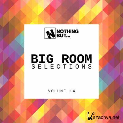 Nothing But... Big Room Selections, Vol. 14 (2022)