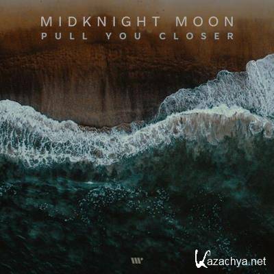 Midknight MooN - Pull You Closer (2022)