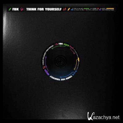 FBK - Think For Yourself (2022)