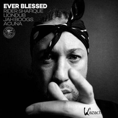 Rider Shafique, Liondub & Jah Boogs - Ever Blessed (2022)