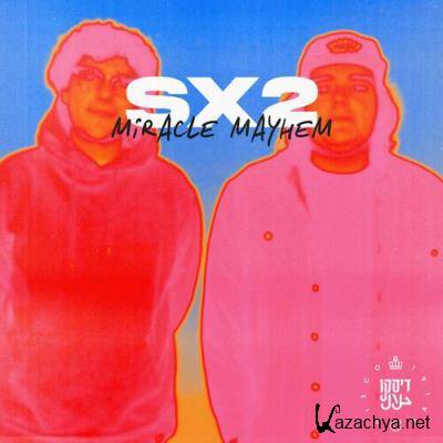 SX2 - Miracle Mayhem (2022)