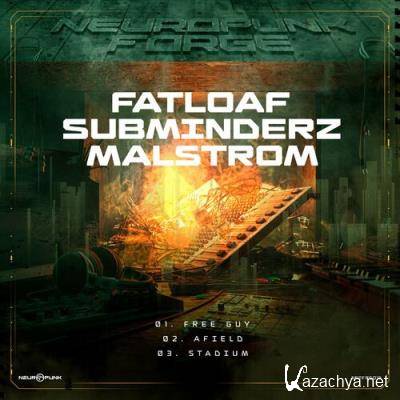 Fatloaf, Subminderz & Malstrom - Free Guy (2022)