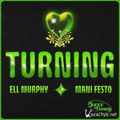 Ell Murphy & Mani Festo - Turning (2022)