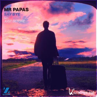 Mr. Papas - Say Bye (2022)