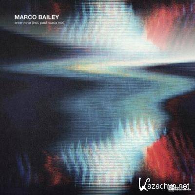 Marco Bailey - Enter Nova EP (2022)