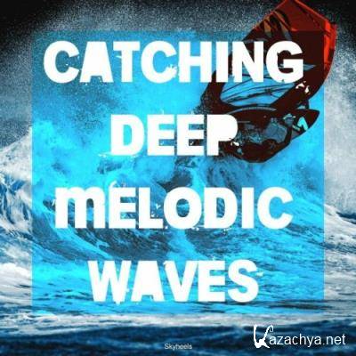 Catching Deep Melodic Waves (2022)