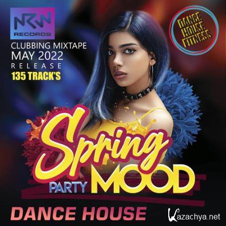 The Spring Mood: Dance House Party (2022)