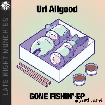 Uri Allgood & Groovy Drew - Gone Fishin' EP (2022)