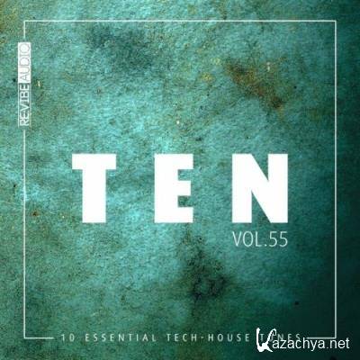 Ten - 10 Essential Tech-House Tunes, Vol. 55 (2022)