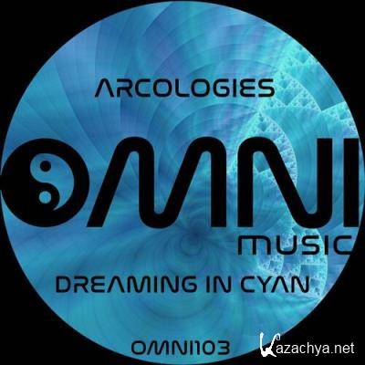 Arcologies - Dreaming in Cyan (2022)