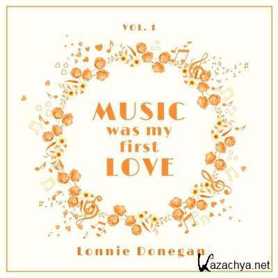 Lonnie Donegan - Music Was My First Love, Vol. 1 (2022)