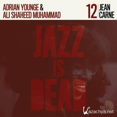 Jean Carne, Adrian Younge & Ali Shaheed Muhammad - Jazz Is Dead 12 (2022)