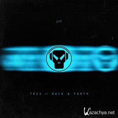 Trex - Back & Forth EP (2022)