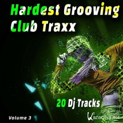 Hardest Grooving Club Traxx, Vol. 3 (Compilation) (2022)