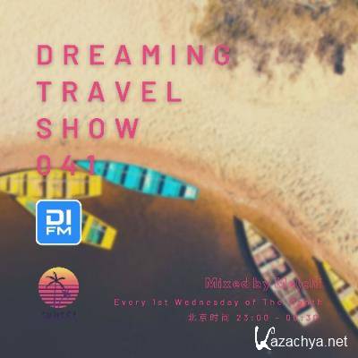 Melchi - Dreaming Travel Show 042 (2022-06-01)