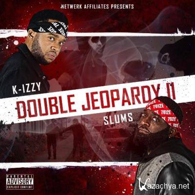 K-Izzy & Slums - Double Jeopardy II (2022)