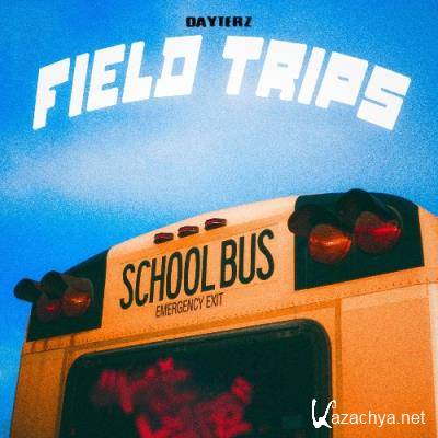 BHI Dayterz - Field Trips (2022)