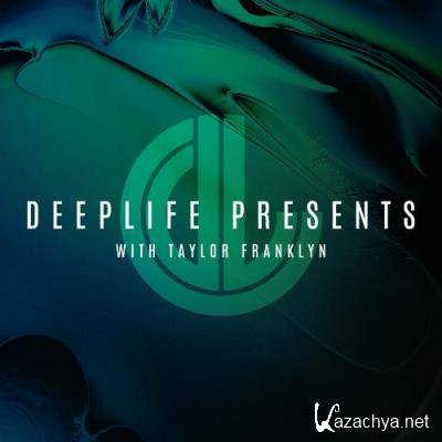 Taylor Franklyn - Deeplife Presents 098 (2022-06-01)