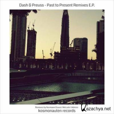 Dash & Preuss - Past To Present Remixes EP (2022)