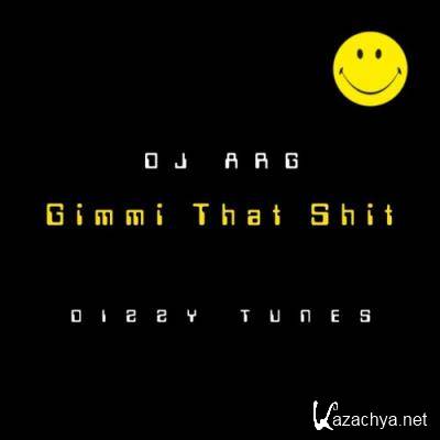 DJ ARG - Gimmi That Shit (2022)