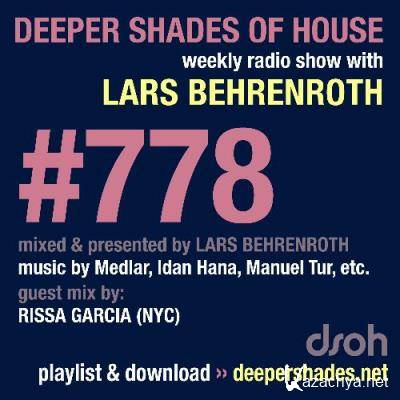 Lars Behrenroth & RISSA GARCIA - Deeper Shades Of House #778 (2022-06-02)