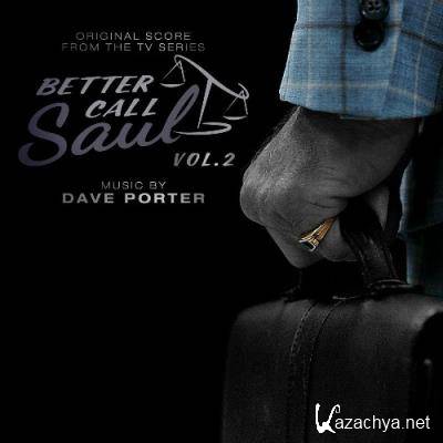 Dave Porter - Better Call Saul, Vol. 2 (Original Score from the TV Series) (2022)