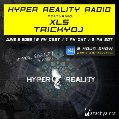 XLS & TrickyDJ - Hyper Reality Radio Episode 180 (2022-06-02)