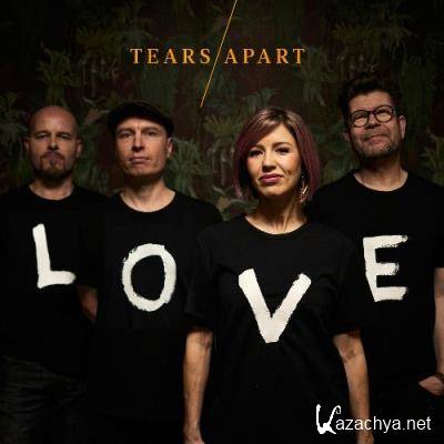 Tears Apart - Love (2022)