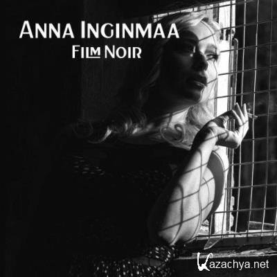 Anna Inginmaa - Film Noir (2022)