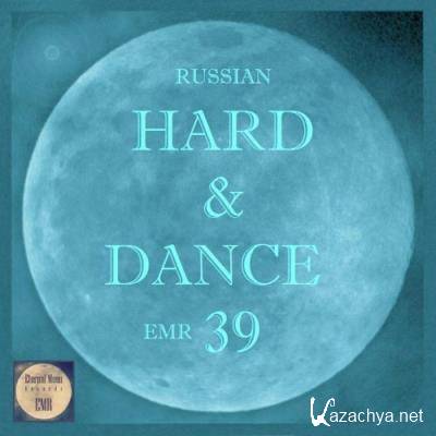 Russian Hard & Dance EMR, Vol. 39 (2022)