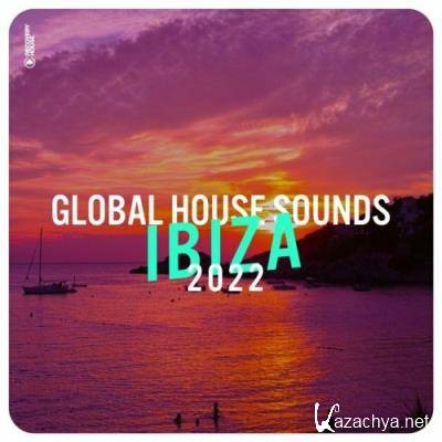Global House Sounds - Ibiza 2022 (2022)