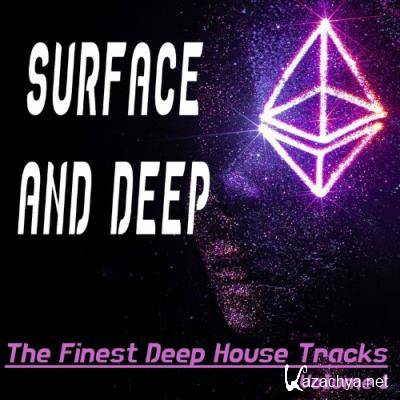Surface and Deep, Volume 1 - the Finest Deep House (Compilation) (2022)